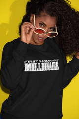 First Generation Millionaire Sweatshirt - First Generation Millionaire